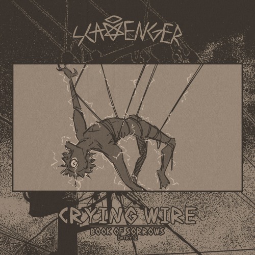 Scavenger - Crying Wire