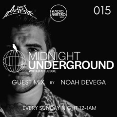 Midnight Underground 015: NOAH DEVEGA - 105.7 Radio Metro