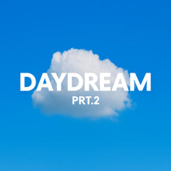 Daydream Prt.2