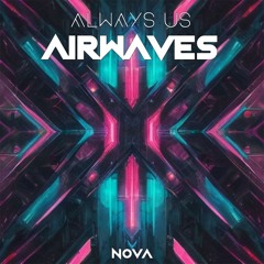 Always Us - Airwaves