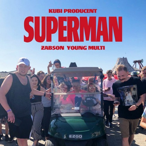 Kubi Producent - Superman (ft. Żabson, Young Multi)