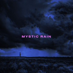 Mystic Rain (w/ Alex Boychuk)