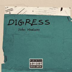 Digress Produced by John Madison.wav