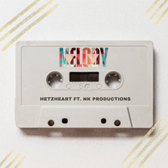 Melody | Hetzheart Ft. NK Productions