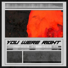 You Were Right