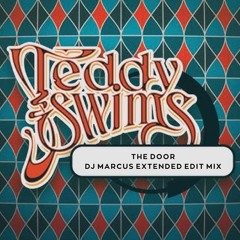 Teddy Swims and DJ Eddy & DJ Milton Producers - The Door (DJ Marcus Extended Edit Mix)