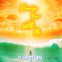 Promise Your With Me