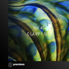 Premiere: Yak 40 - Clapping - Distrokid