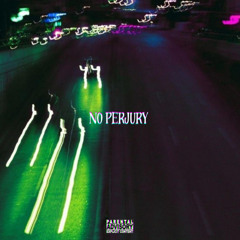 NO PERJURY