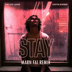 The Kid LAROI, Justin Bieber - Stay (Marn Fai Remix)