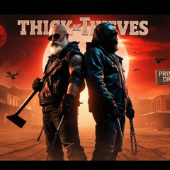 Thick As Thieves