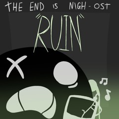 The end is nigh - RUIN - in game intro