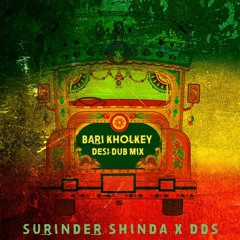 Bari Kholkey Desi Dub Mix (Feat. Surinder Shinda x DDS)