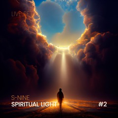 S-NINE - SPIRITUAL LIGHT #002(LiveSet) 20.05.2023
