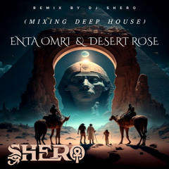 DJ SHERO - Desert Rose إنت عمري (Arabic Bass House)