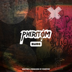 PHIRITOM - Glide (EDIT) *BANDCAMP*