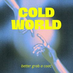Cold World