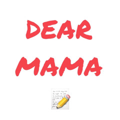 Dear mama - kylefrm15 x dræko x dloh