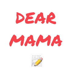 Dear mama - kylefrm15 x dræko x dloh