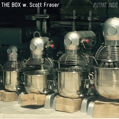 THE BOX w. Scott Fraser [05.05.2023]
