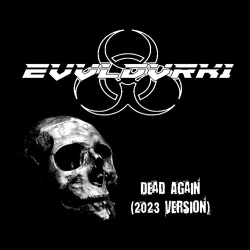 EVVLDVRK1 - Dead Again (2023 Version)