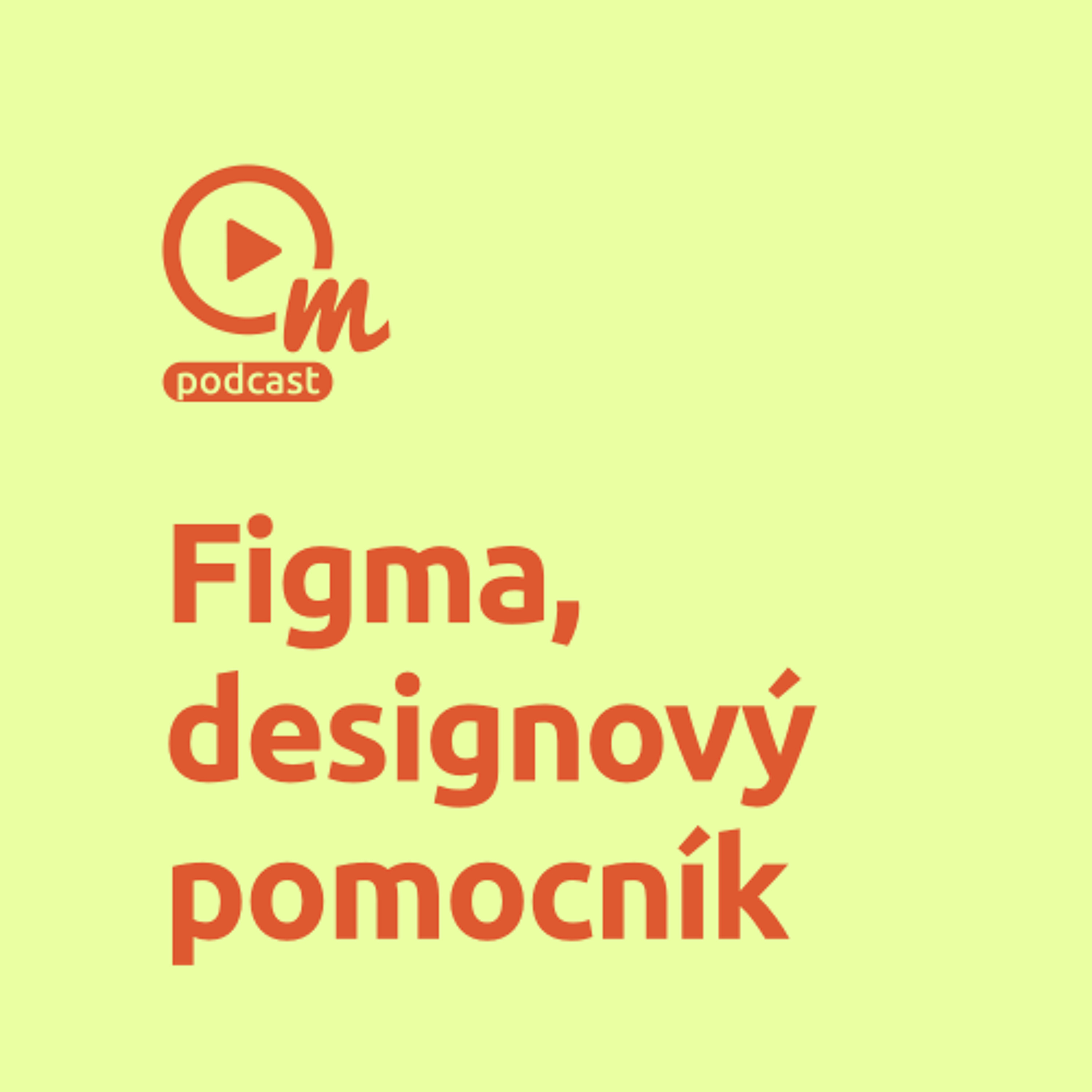 Figma, všestranný designový kouzelník episode artwork