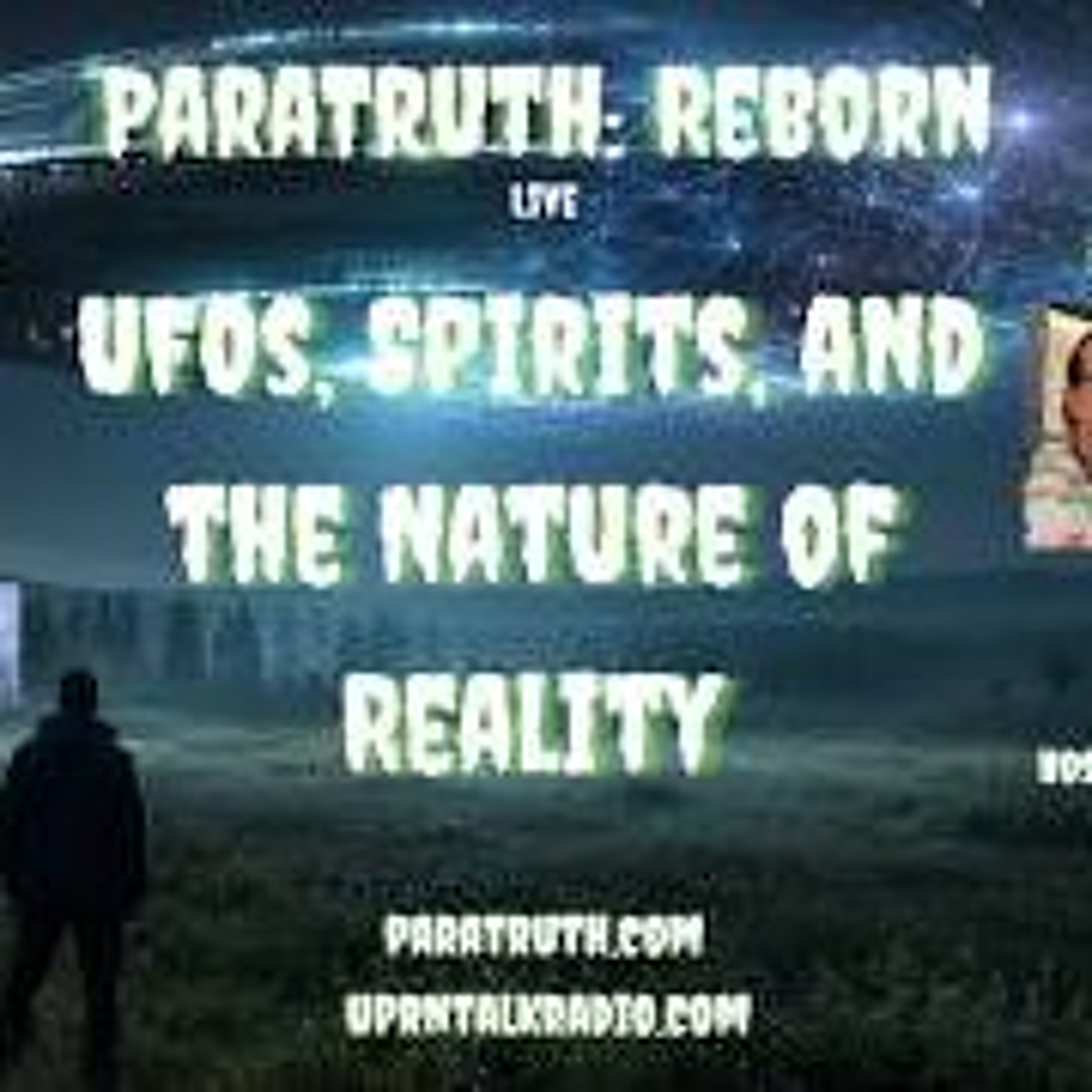 ParaTruth_ Reborn- UFOs_ Spirits_ and the Nature of Reality w_Dr_ Jonathan Kendall episode artwork