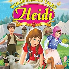 VIEW KINDLE 📍 Heidi (World Famous Tales) by  Racehorse for Young Readers EPUB KINDLE