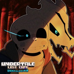 [Undertale Last Copy] - Unapologetic || LittleTale AU