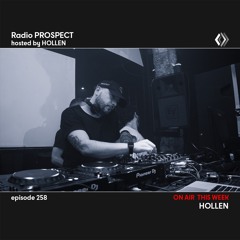 RadioProspect 258 - Hollen