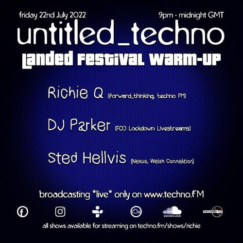 untitled_techno *live* on techno FM with Richie Q DJ Parker & Sted Hellvis July 2022
