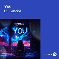 You (Original Mix) (Prod. DJ Palacios)