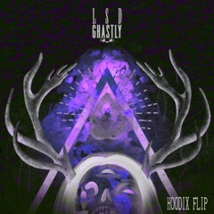 GHASTLY - LSD(HOODIX FLIP)BUY=FREE