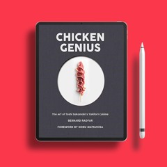 Chicken Genius: The Art of Toshi Sakamaki's Yakitori Cuisine . Free Edition [PDF]