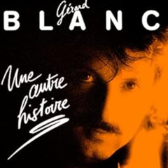 Gérard Blanc - Une autre histoire, By Niskens