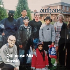 Outhouse Mix: Kassie