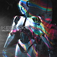 Valdéz - Keep Going