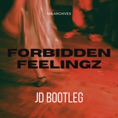 Nia Archives - Forbidden Feelingz (JD Bootleg)