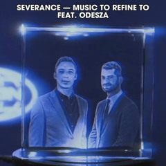ODESZA Severance Mix