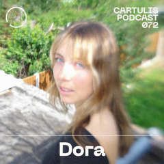 Dora - Cartulis Podcast 072