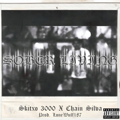 Sober Living (feat. Chain Silva) [prod. LoneWulf187]