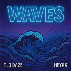 waves (feat heykk)
