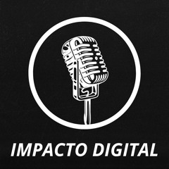 Impacto Digital Por Antonio Y Seth