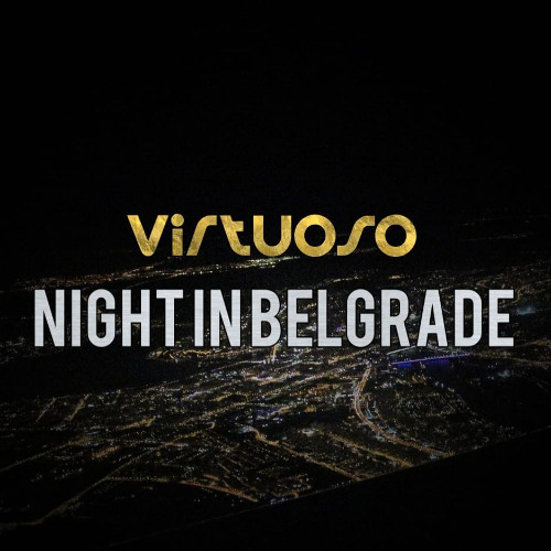 Night in Belgrade (Virtuoso' 4AM Dub mix)