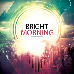 Bright Morning