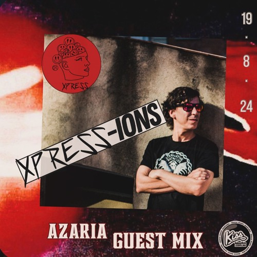 XPRESS-IONS Radio Ft. AZARIA. EP.73 (19.8.24)