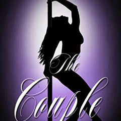 VIEW KINDLE 📄 The Couple : Erotic Story Sexy Stripper Lured into Explicit Threesome