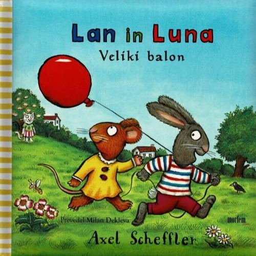 Stream Axel Scheffler: Lan in Luna Veliki Balon from Morfemplus | Listen  online for free on SoundCloud