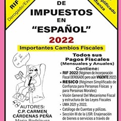 @# Pago de Impuestos en Espa�ol 2022, NUEVO LIBRO 2022. Exclusivo para contribuyentes fiscales