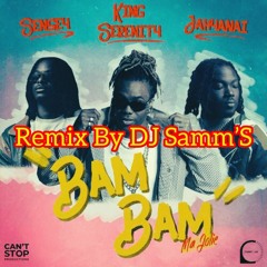 King Serenity - Bam Bam (Ma Jolie) Remix By DJ Samm’S